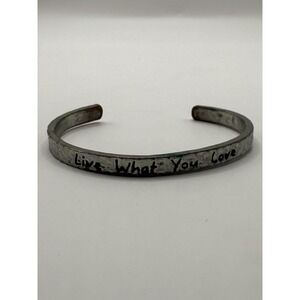 Hand Stamped Silver Tone Cuff Bracelet "Live What You Love" Hammered